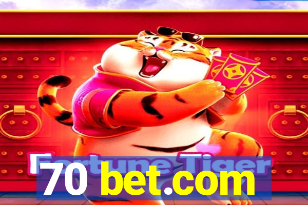 70 bet.com